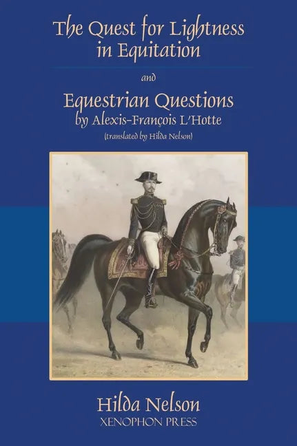 The Quest for Lightness in Equitation and Equestrian Questions (translation) - Hardcover