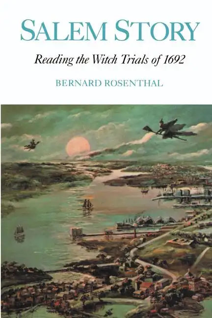 Salem Story: Reading the Witch Trials of 1692 - Paperback