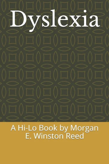 Dyslexia: A Hi-Lo Book by Morgan E. Winston Reed - Paperback