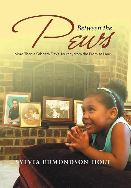 Between the Pews: More Than a Sabbath Day's Journey from the Promise Land - Hardcover