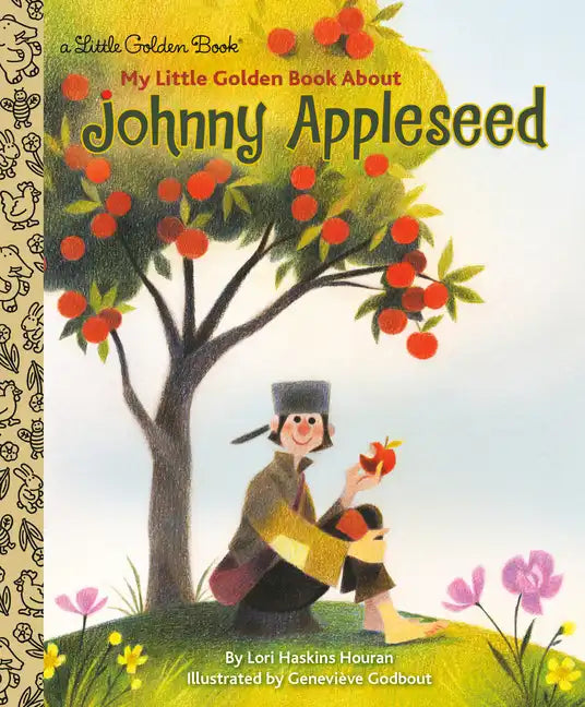 My Little Golden Book about Johnny Appleseed - Hardcover