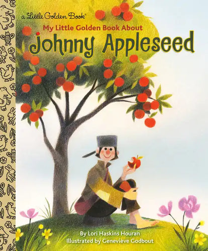 My Little Golden Book about Johnny Appleseed - Hardcover