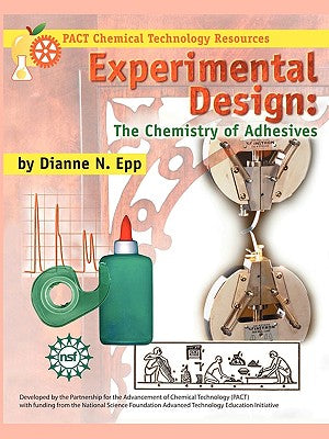 Experimental Design: The Chemistry of Adhesives - Paperback