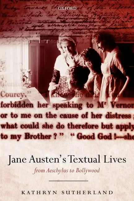 Jane Austen's Textual Lives: From Aeschylus to Bollywood - Paperback