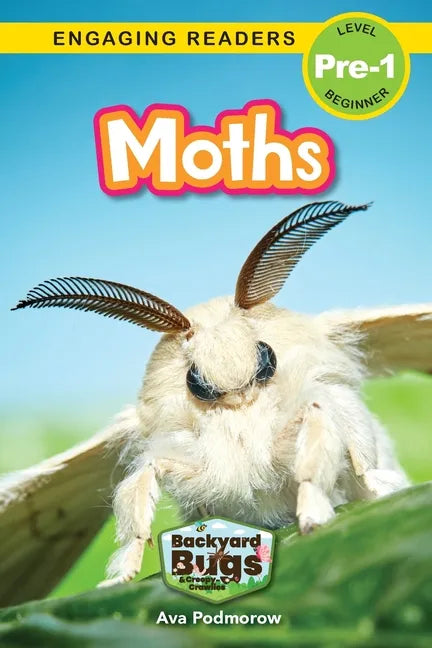 Moths: Backyard Bugs and Creepy-Crawlies (Engaging Readers, Level Pre-1) - Paperback