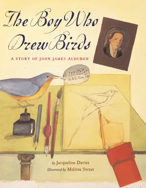 The Boy Who Drew Birds: A Story of John James Audubon - Hardcover