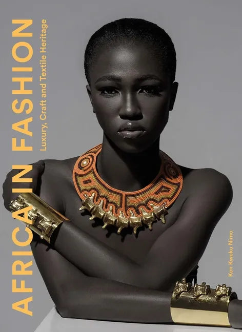 Africa in Fashion: Luxury, Craft and Textile Heritage - Paperback