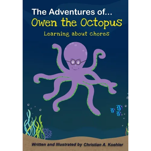 The Adventures of Owen the Octopus Learning about chores - Paperback