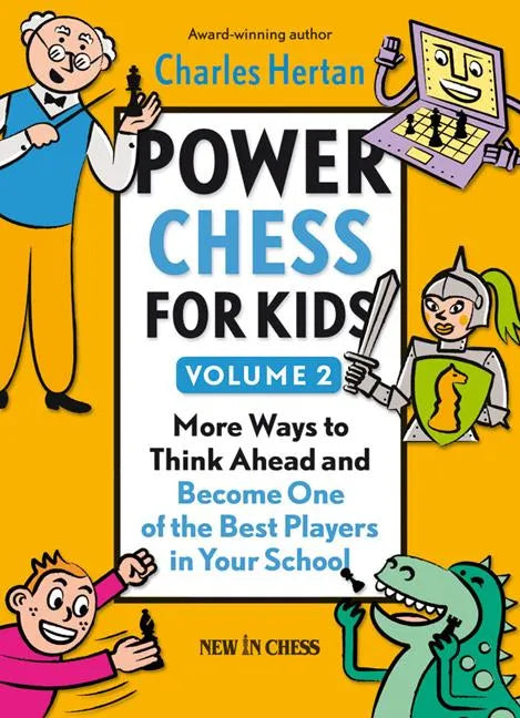 Power Chess for Kids, Volume 2: More Ways to Think Ahead and Become One of the Best Players in Your School - Paperback