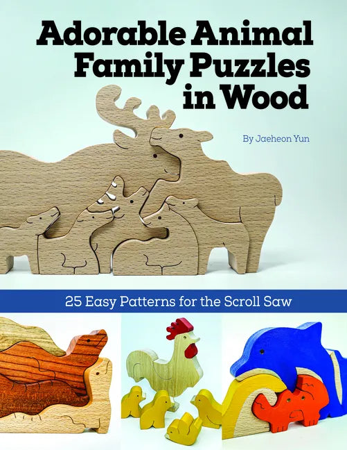 Adorable Animal Family Puzzles in Wood: 25 Easy Patterns for the Scroll Saw - Paperback