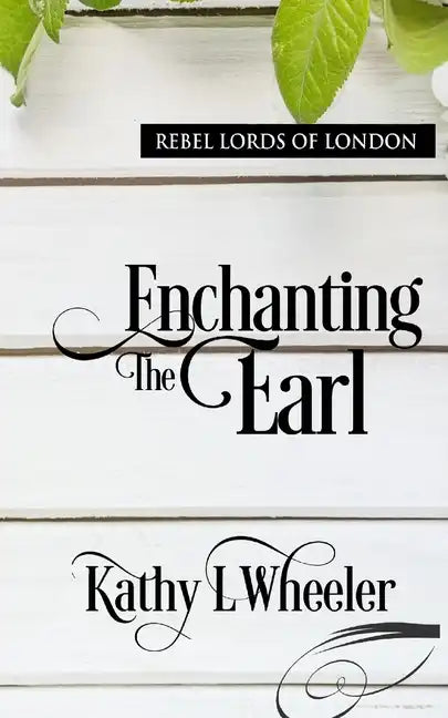 Enchanting the Earl: Rebel Lords of London - Paperback