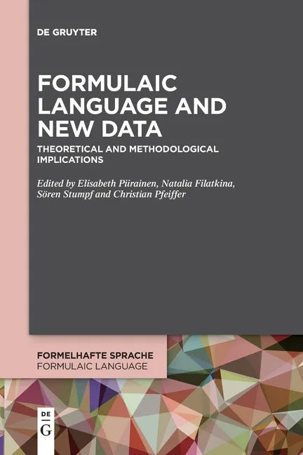 Formulaic Language and New Data: Theoretical and Methodological Implications - Paperback