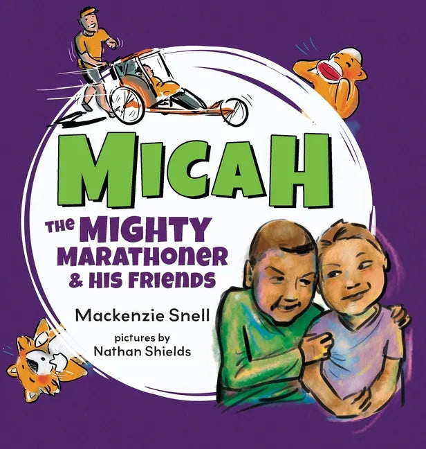 Micah the Mighty Marathoner and His Friends - Hardcover