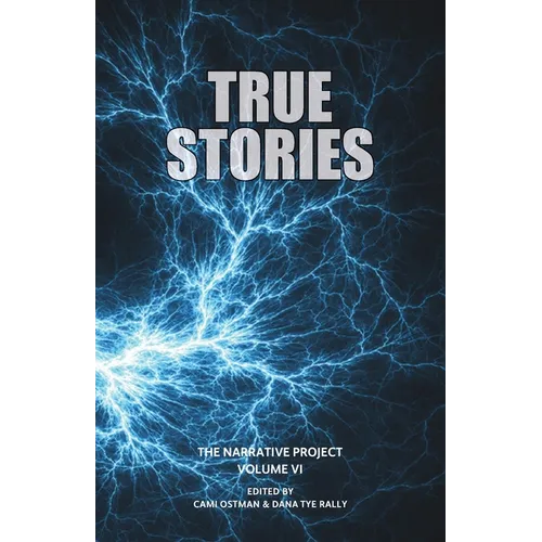True Stories: The Narrative Project, Volume VI - Paperback