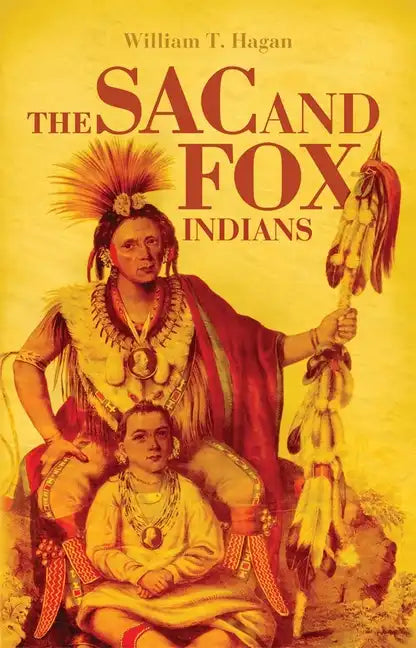 The Sac and Fox Indians, Volume 48 - Paperback