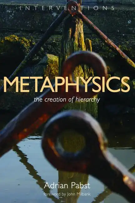 Metaphysics: The Creation of Hierarchy - Paperback