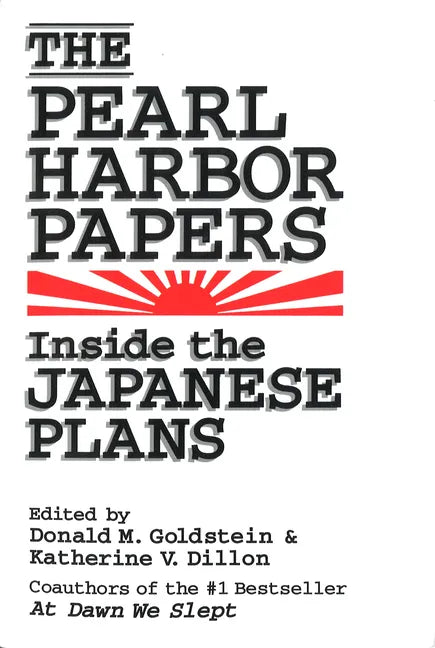 The Pearl Harbor Papers: Inside the Japanese Plans - Paperback