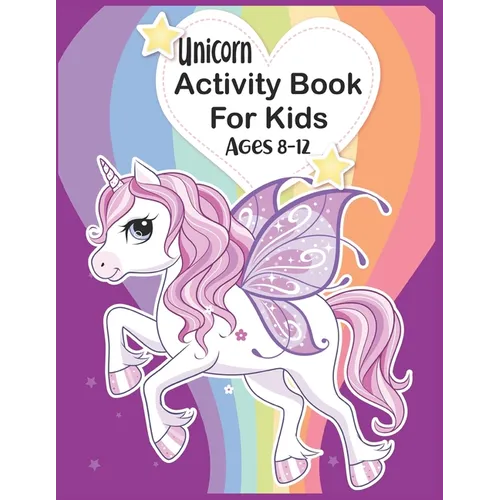 Unicorn Activity Book For Kids Ages 8-12 - Paperback