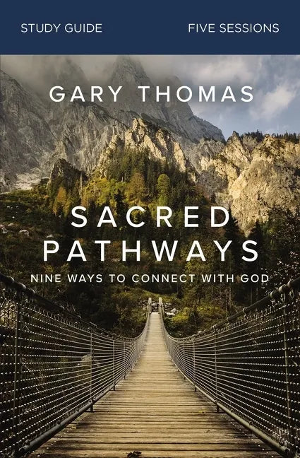 Sacred Pathways Study Guide: Nine Ways to Connect with God - Paperback