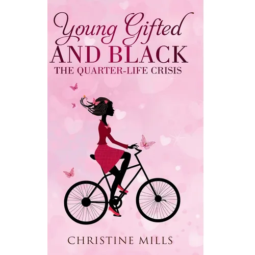 Young, Gifted and Black: The Quarter Life Crisis - Paperback
