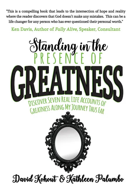 Standing in the Presence of Greatness: Discover Seven Real Life Accounts of Greatness Along My Journey Thus Far - Paperback