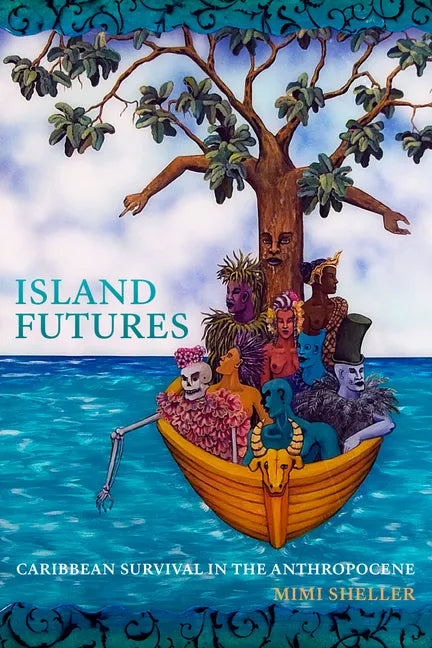 Island Futures: Caribbean Survival in the Anthropocene - Paperback