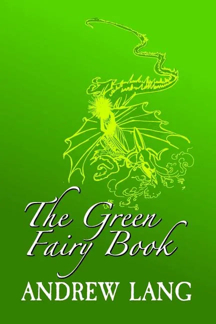 The Green Fairy Book: Original and Unabridged - Paperback