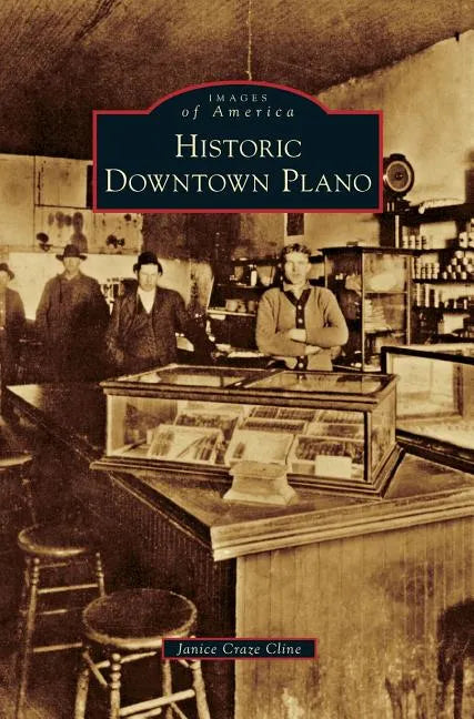 Historic Downtown Plano - Hardcover