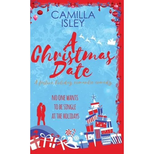 A Christmas Date: A Fake Relationship Holiday Romantic Comedy - Hardcover