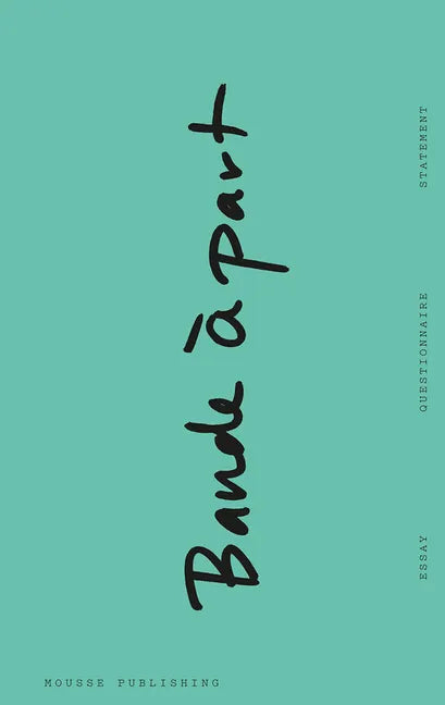 Bande À Part: On Independent Art Institutions - Paperback