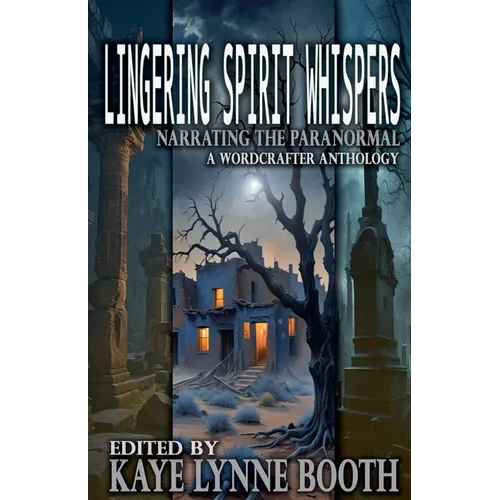 Lingering Spirit Whispers - Paperback