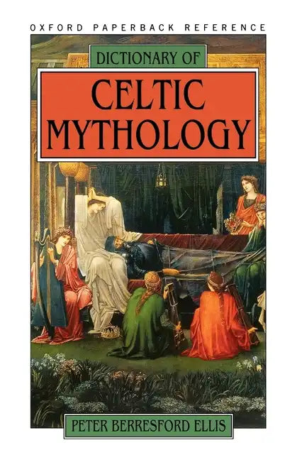 Dictionary of Celtic Mythology - Paperback