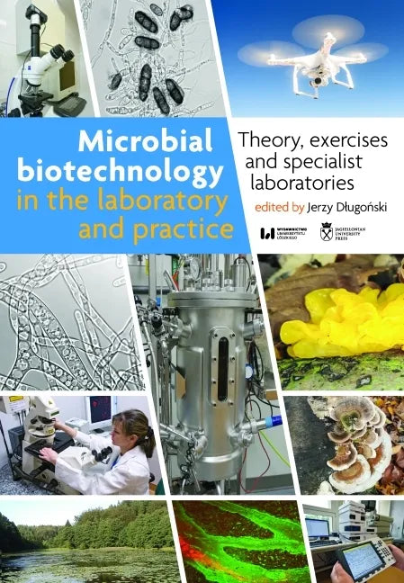 Microbial Biotechnology in the Laboratory and Practice: Theory, Exercises, and Specialist Laboratories - Paperback