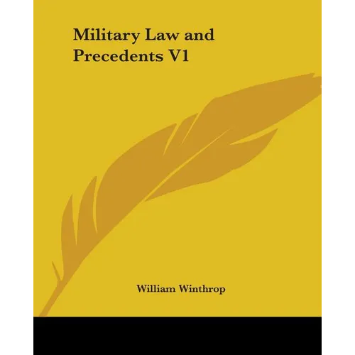 Military Law and Precedents V1 - Paperback