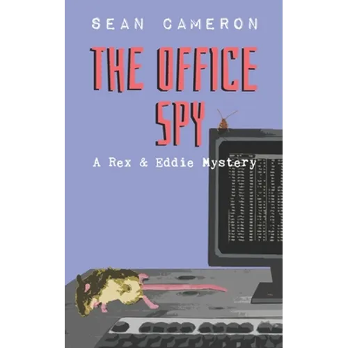 The Office Spy: A Rex & Eddie Mystery - Paperback