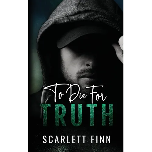To Die for Truth: A Steamy Romantic Suspense Mystery. - Paperback
