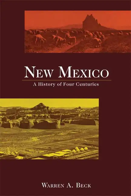 New Mexico: A History of Four Centuries - Paperback