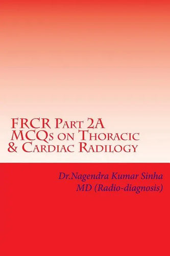 FRCR Part 2A, MCQs on Thoracic & Cardiac Radiology - Paperback