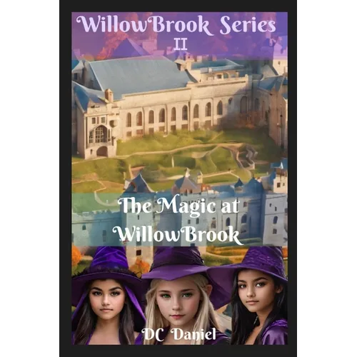 The Magic of WillowBrook - Paperback