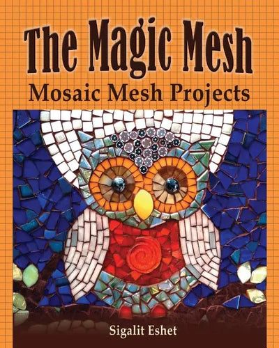 The Magic Mesh - Mosaic Mesh Projects - Paperback