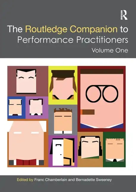 The Routledge Companion to Performance Practitioners: Volume One - Paperback