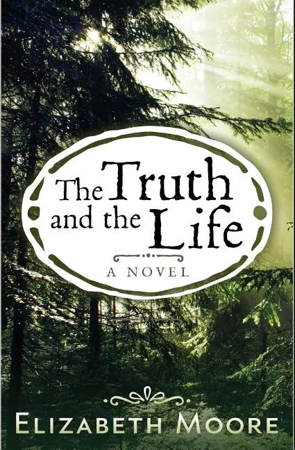 The Truth and the Life - Paperback