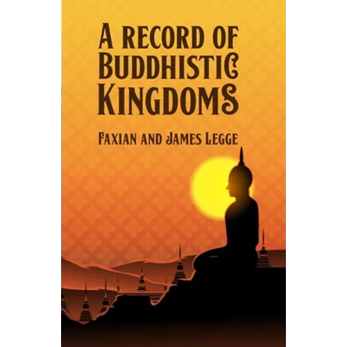 A Record of Buddhistic Kingdoms - Paperback