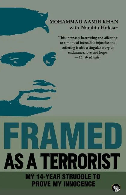 Framed as a Terrorist: My 14-Year Struggle to Prove My Innocence - Paperback