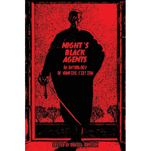 Night's Black Agents: An Anthology of Vampire Fiction - Paperback