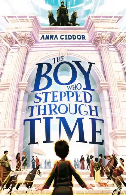 The Boy Who Stepped Through Time - Paperback
