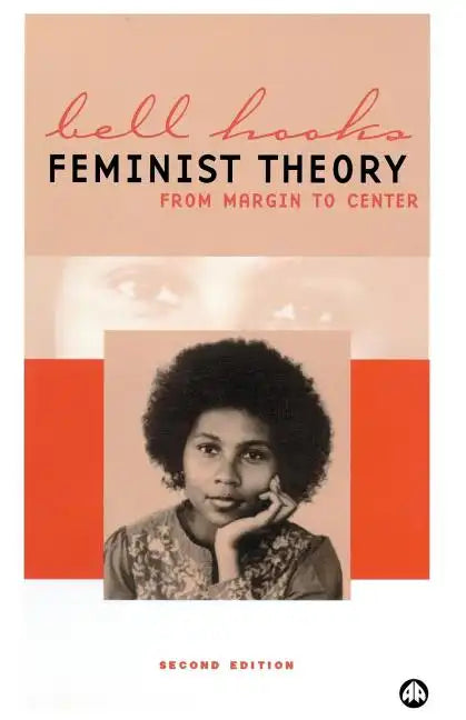 Feminist Theory: From Margin To Center - Paperback