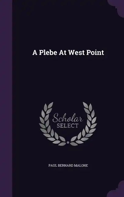 A Plebe At West Point - Hardcover