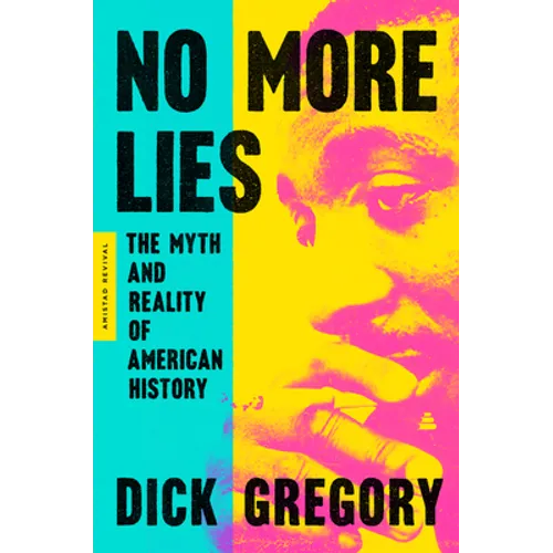 No More Lies: The Myth and Reality of American History - Paperback