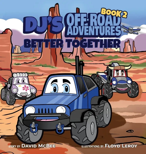 DJ's Off-Road Adventures: Better Together - Hardcover